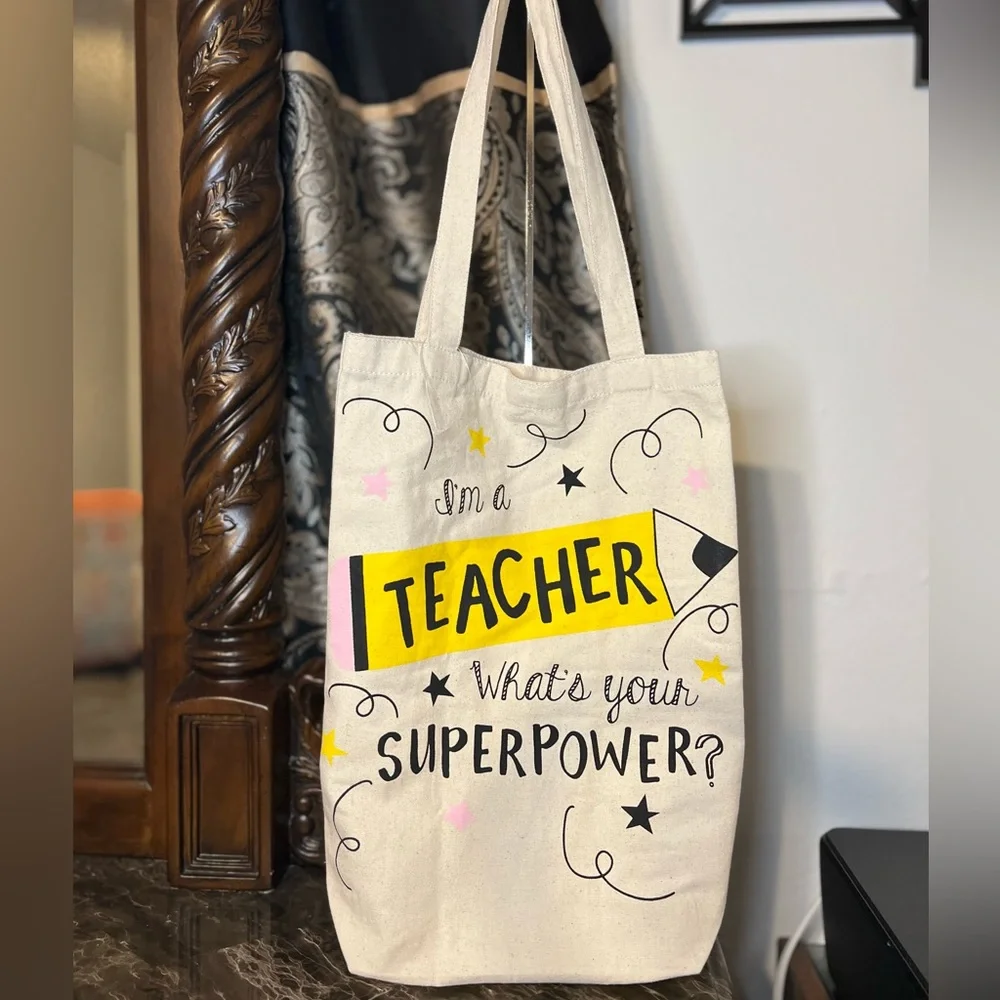 “I’m A Teacher. What’s Your Superpower” Tote Bag